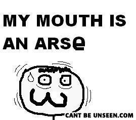 Arsemouth